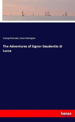 The Adventures of Signor Gaudentio di Lucca - Berkeley, George;Berington, Simon