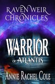 Warrior of Atlantis (Raven Weir Chronicles, #3) (eBook, ePUB) Warrior of Atlantis (Raven Weir Chronicles, #3) (eBook, ePUB)