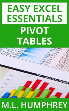 Pivot Tables (Easy Excel Essentials, #1) (eBook, ePUB) - Humphrey, M. L.