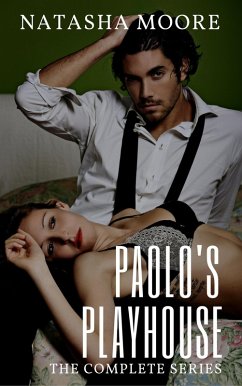 Paolo's Playhouse - The Complete Series (eBook, ePUB) - Moore, Natasha