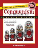 The Politically Incorrect Guide to Communism (eBook, ePUB)