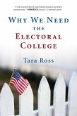 Why We Need the Electoral College (eBook, ePUB)