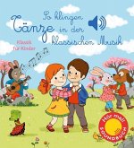 So klingen Tänze in der klassischen Musik So klingen Tänze in der klassischen Musik