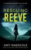 Rescuing Reeve (Cassidy Kincaid series, #1) (eBook, ePUB) Rescuing Reeve (Cassidy Kincaid series, #1) (eBook, ePUB)
