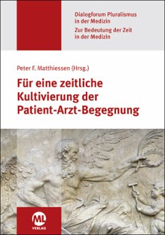 Für eine zeitliche Kultivierung der Patient-Arzt-Begegnung - Matthiessen, Peter F.