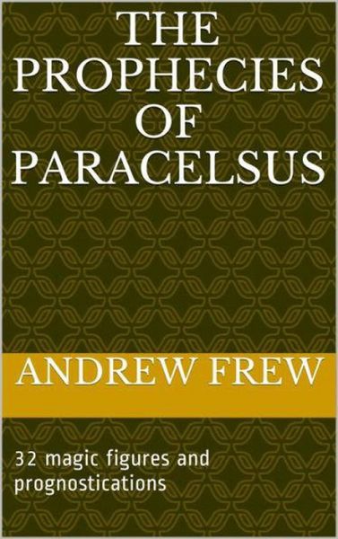 The Prophecies of Paracelsus (eBook, ePUB)