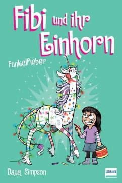 Fibi und ihr Einhorn (Bd. 4) - Funkelfieber - Simpson, Dana