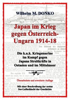 Japan im Krieg gegen Österreich-Ungarn 1914-18 - Donko, Wilhelm