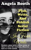 Plan, Write, And Publish Serial Fiction In Four Weeks (Selling Writer Strategies, #6) (eBook, ePUB)