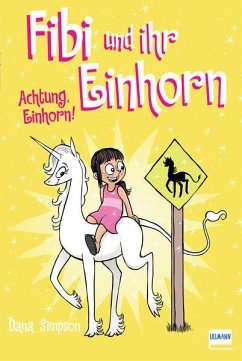 Fibi und ihr Einhorn (Bd. 5) - Achtung Einhorn! - Simpson, Dana