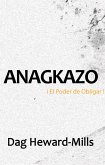 Anagkazo iEl poder de Obligar! (eBook, ePUB)