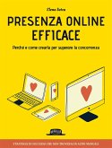 Presenza online efficace. Perché e come crearla per superare la concorrenza Presenza online efficace. Perché e come crearla per superare la concorrenza