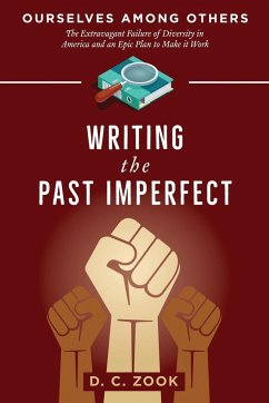 Writing the Past Imperfect - Zook, D. C.