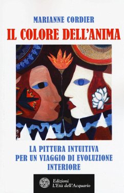 Cover Il colore dell'anima. La pittura intuitiva per un viaggio di evoluzione interiore