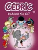 Cedric 25 - Bu Adamin Nesi Var