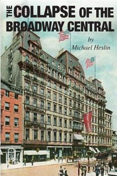 The Collapse of the Broadway Central - Heslin, Michael