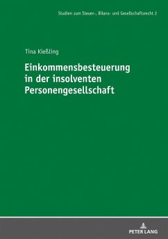 Einkommensbesteuerung in der insolventen Personengesellschaft - Kießling, Tina