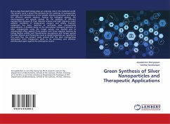 Green Synthesis of Silver Nanoparticles and Therapeutic Applications - Muniyappan, Jayalakshmi;Varadharajan, Vanitha