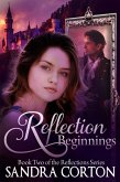 Reflections Beginnings (Reflections Series Book 2) (eBook, ePUB)