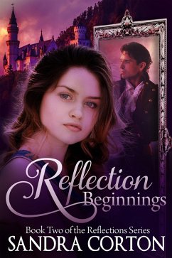 Reflections Beginnings (Reflections Series Book 2) (eBook, ePUB) - Corton, Sandra