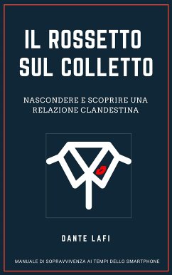 Il Rossetto sul Colletto (eBook, ePUB) - Lafi, Dante