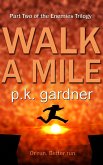 Walk A Mile (The Enemies Trilogy Book 2) (eBook, ePUB) Walk A Mile (The Enemies Trilogy Book 2) (eBook, ePUB)