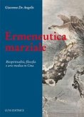 Ermeneutica marziale. Biospiritualità, filosofia e arte medica in Cina