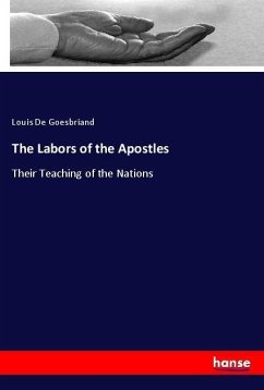 The Labors of the Apostles - De Goesbriand, Louis