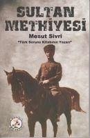Sultan Methiyesi - Sivri, Mesut