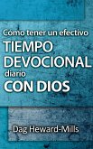 Cómo tener un efectivo tiempo devocional diario con Dios (eBook, ePUB)