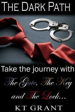 The Dark Path Series Collection (The Gate, The Key, and The Lock) (eBook, ePUB) - Grant, Kt