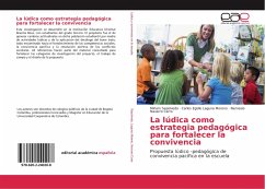 La lúdica como estrategia pedagógica para fortalecer la convivencia - Sepúlveda, Miriam;Laguna Moreno, Carlos Egidio;Navarro Carro, Nemesio