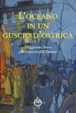 L' oceano in un guscio d'ostrica. Viaggiatori cinesi alla scoperta dell'Europa L' oceano in un guscio d'ostrica. Viaggiatori cinesi alla scoperta dell'Europa