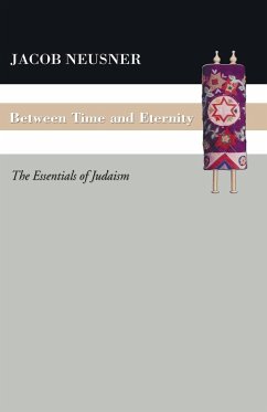 Between Time and Eternity - Neusner, Jacob
