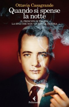 Cover Quando si spense la notte. Il principe di Trabia, la spia che non voleva la guerra