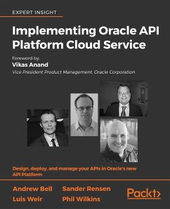 Implementing Oracle API Platform Cloud Service - Wilkins, Phil; Bell, Andrew; Weir, Luis