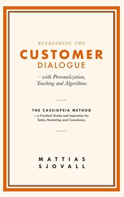 Refreshing The Customer Dialogue - with Personalization, Teaching and Algorithms - Sjovall, Mattias