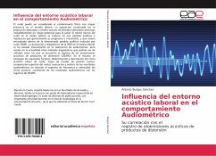 Influencia del entorno acústico laboral en el comportamiento Audiométrico - Burgos Sánchez, Antonio