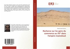 Recherce sur les gens du commerce au XV° dans l'empire mamelouk - Oulad Hammou, Khalid