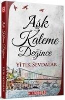 Ask Kaleme Degince - Sevdalar, Yitik