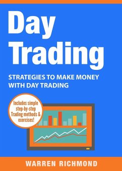 Day Trading: Strategies to Make Money with Day Trading (Day Trading Series) (eBook, ePUB) - Richmond, Warren