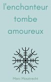 L'Enchanteur Tombe Amoureux 1 (eBook, ePUB)