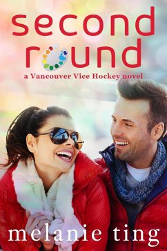Second Round (Vancouver Vice Hockey, #3) (eBook, ePUB) - Ting, Melanie