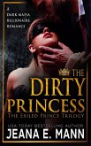 The Dirty Princess (The Exiled Prince Trilogy, #2) (eBook, ePUB)