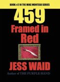 459 - Framed in Red (Mike Montego Series, #2) (eBook, ePUB) 459 - Framed in Red (Mike Montego Series, #2) (eBook, ePUB)