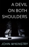 A Devil on Both Shoulders (Life and Other Contact Sports, #2) (eBook, ePUB) A Devil on Both Shoulders (Life and Other Contact Sports, #2) (eBook, ePUB)