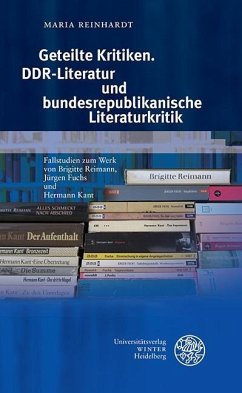 Geteilte Kritiken. DDR-Literatur und bundesrepublikanische Literaturkritik (eBook, PDF) - Reinhardt, Maria