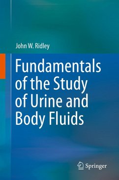Fundamentals of the Study of Urine and Body Fluids (eBook, PDF) - Ridley, John W.