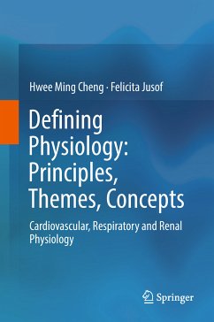 Defining Physiology: Principles, Themes, Concepts (eBook, PDF) - Cheng, Hwee Ming; Jusof, Felicita