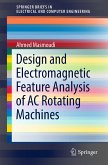 Design and Electromagnetic Feature Analysis of AC Rotating Machines (eBook, PDF)